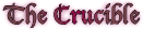 The Crucible