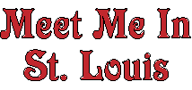 Meet Me In St. Louis